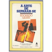 A Arte de Separar-se de Edoardo Giusti pela Nova Fronteira (1987)
