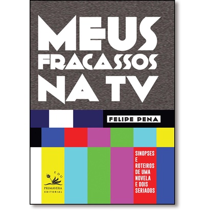 Meus Fracassos na Tv