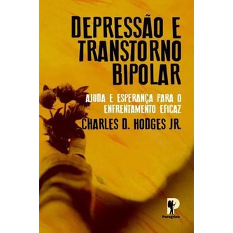 Depressão e Transtorno Bipolar | Charles D.Hodges