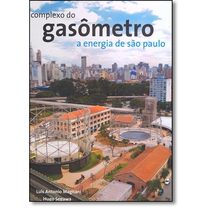 Complexo do Gasômetro a Energia de São Paulo