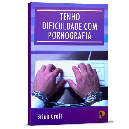 Livro Tenho Dificuldade com Pornografia | Brian Croft