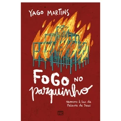 Livro Fogo no parquinho - Yago Martins