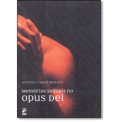 Memórias Sexuais no Opus Dei