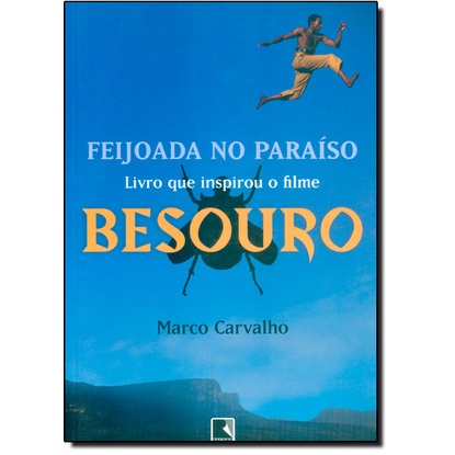 Feijoada no paraíso - A saga de Besouro, o capoeira