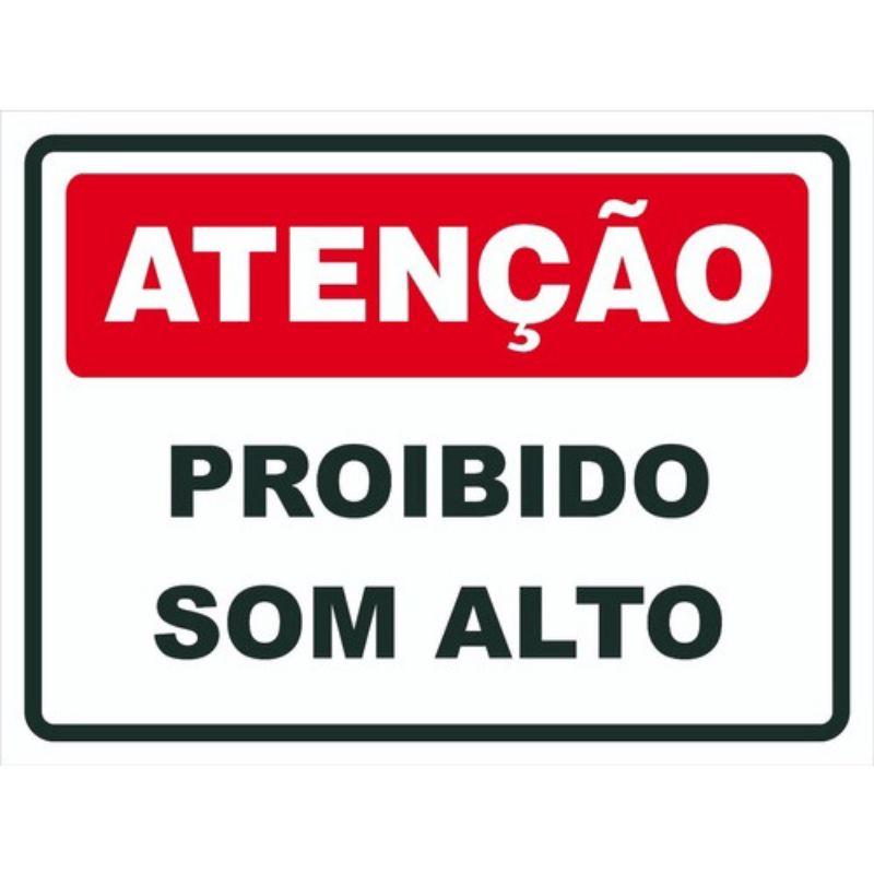 Placa Sinalização Atenção Proibido Som Alto 30x20cm