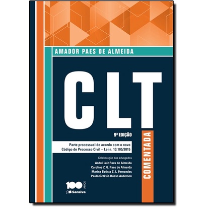 CLT comentada: Legislação, doutrina e jurisprudência - 9ª edição de 2015