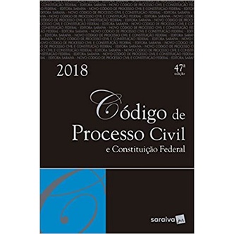 Novo Código de Processo Civil e Constituição Federal - 2018
