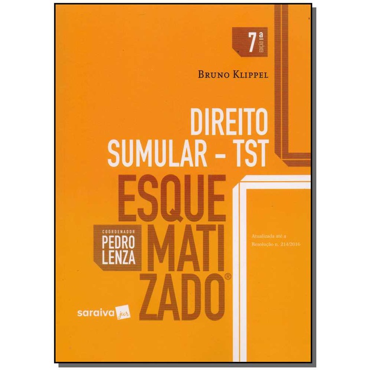 Direito sumular: TST esquematizado® - 7ª edição de 2017