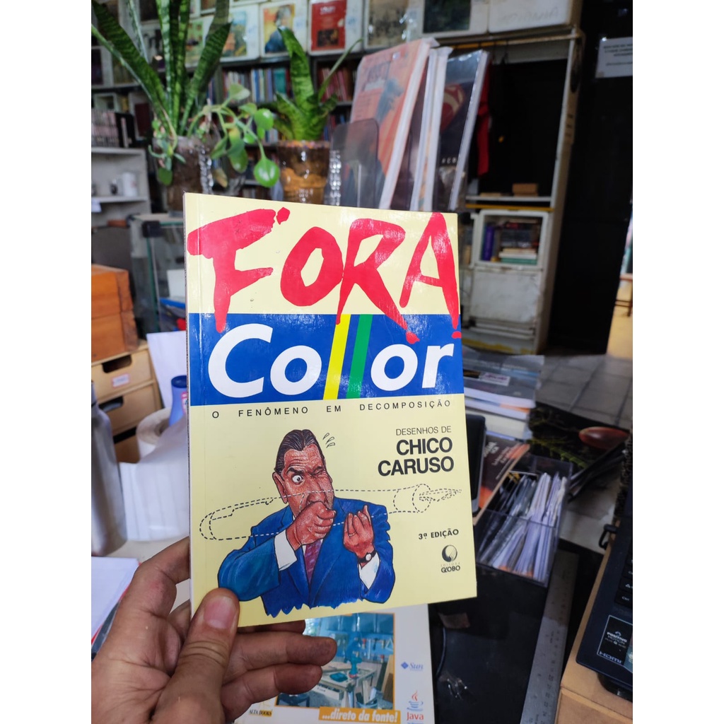 Fora Collor - O Fenômeno Em Decomposição (Humor. Cartuns Políticos. Caricaturas. Imprensa e Política) - Chico Caruso