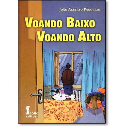 Voando Baixo Voando Alto
