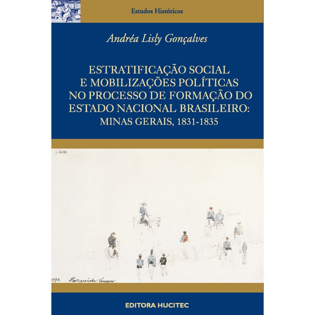 Estratificação social e mobilizações políticas no processo de formação do estado nacional brasileiro: Minas Gerais, 1831-1835