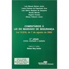 Comentarios a Lei do Mandado de Segurança Lei 12. 016, de 7 de Ago de Luiz Manoel Gomes Junior 4544324