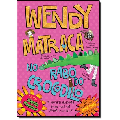 Wendy matraca no rabo de crocodilo