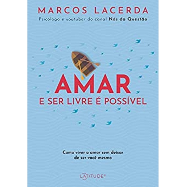 Amar e ser livre é possível livro MARCOS LACERDA