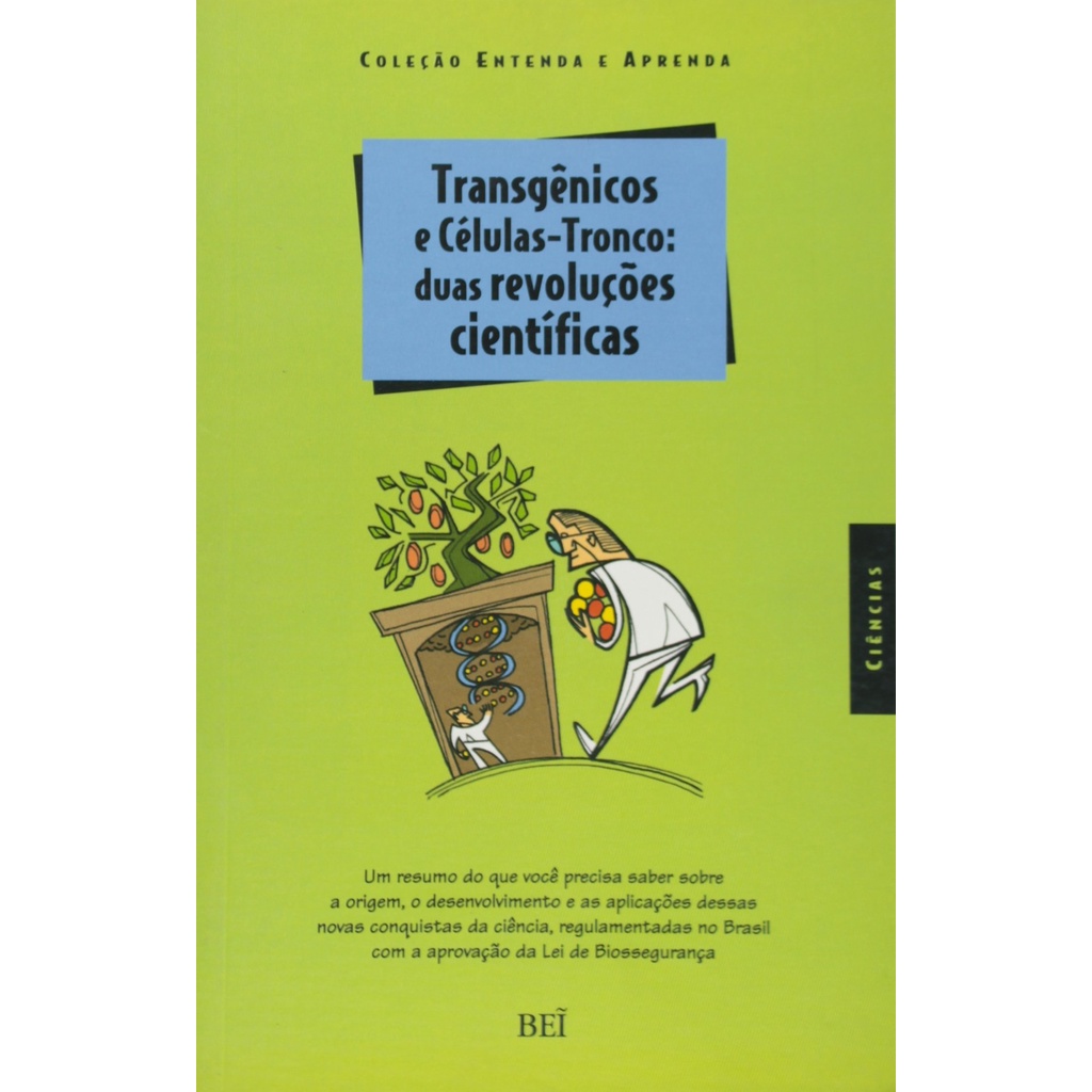 Transgênicos E Células - Tronco - Duas Revoluções Cientificas