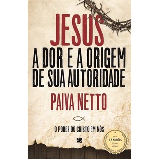JESUS - A dor e a origem de sua autoridade (Pocket)