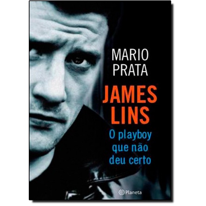 James Lins: O Playboy que Não deu Certo