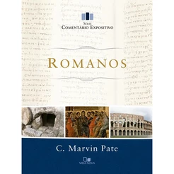 Romanos | Comentário Expositivo | C. Marvin Pate