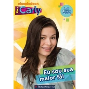 Icarly - Eu Sou Sua Maior Fa! - Eu Sou Sua Maior Fa!