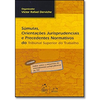 Súmulas , Orientações Jurisprudenciais e Precedentes Normativos do Trib. Sup. Do Trabalho