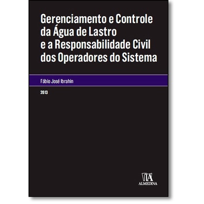 Gerenciamento e Controle da Água de Lastro e a Responsabilidade Civil dos Operadores do Sistema