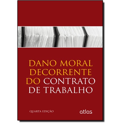 Dano Moral Decorrente do Contrato de Trabalho