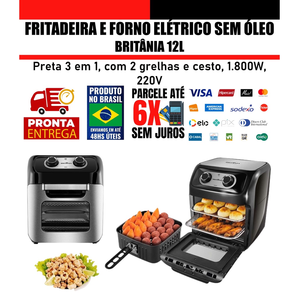 Fritadeira Oven Air Fryer sem Óleo e Forno Elétrico (3 em 1) 12L 1.800w 220v - Britânia