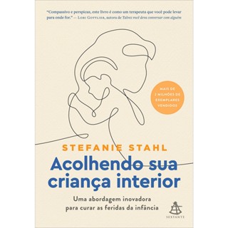 ACOLHENDO SUA CRIANCA INTERIOR - SEXTANTE