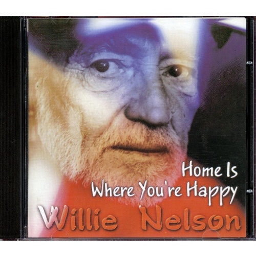 Cd Willie Nelson - Home Is Where You´re Happy
