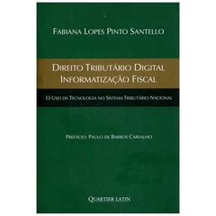 Direito Tributário Digital Informatização Fiscal de Fabiana Lopes Pinto Santello 5246713