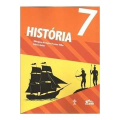 Interativa - Historia - 7º Ano - Ensino Fundamental II - 7º Ano de Edson Xavier  Ubirajara de Farias Pres... 4816430