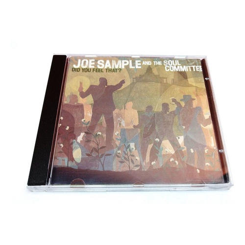 Cd Joe Sample And The Soul Committee - Did You Feel That