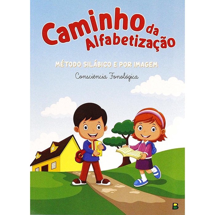 Caminho da Alfabetização - Método Silábico e por Imagem