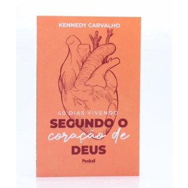 40 Dias Vivendo Segundo o Coração de Deus | Kennedy Carvalho em Oferta na Shopee