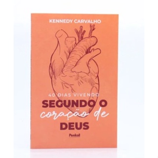 40 Dias Vivendo Segundo o Coração de Deus | Kennedy Carvalho em Oferta na Shopee
