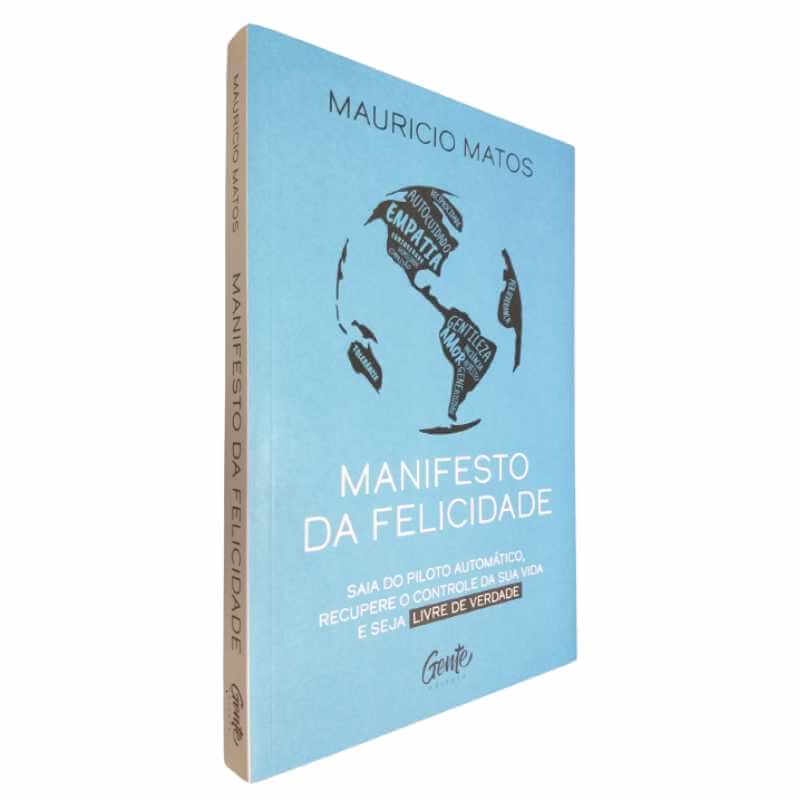 Livro Físico Manifesto da Felicidade Mauricio Matos Saia do Piloto Automático, Recupere o Controle da Sua Vida