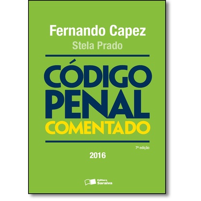 Código penal comentado - 7ª edição de 2016