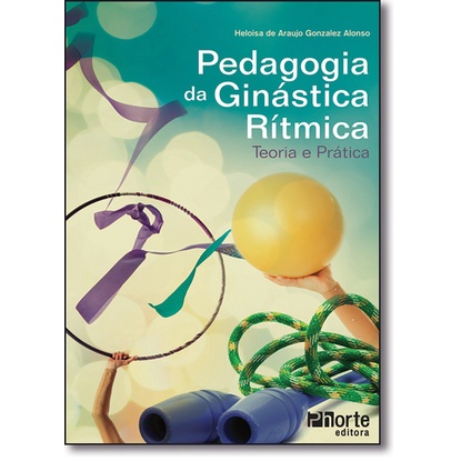 Pedagogia da Ginástica Rítmica: Teoria e Prática