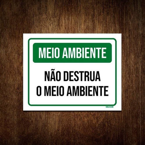 Placa Meio Ambiente Não Destrua O Meio Ambiente