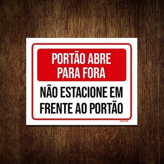 Placa Sinalização Portão Abre Para Fora Não Estacione