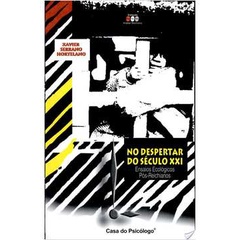 No Despertar do Século Xxi - Ensaios Ecológicos Pós-reichianos de Xavier Serrano Hortelano 5250667