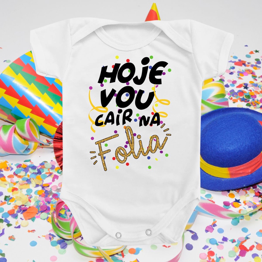 Body Roupa De Bebê Infantil Carnaval Presente Vou Cair Folia