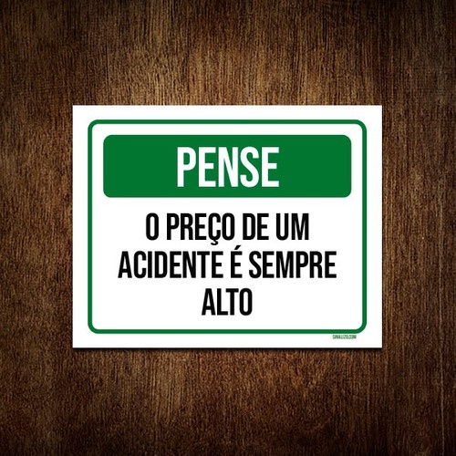 Placa Pense Preço De Um Acidente É Sempre Alto