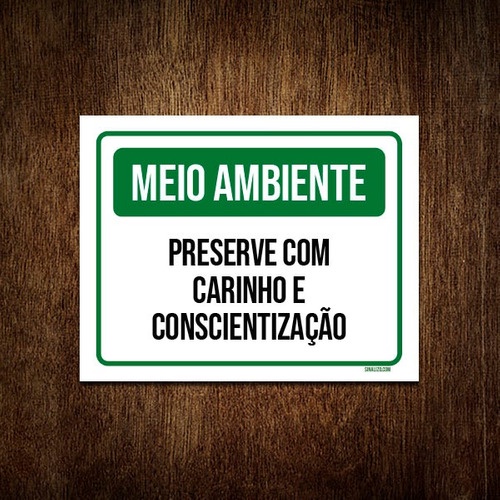 Placa Meio Ambiente Preserve Carinho Conscientização