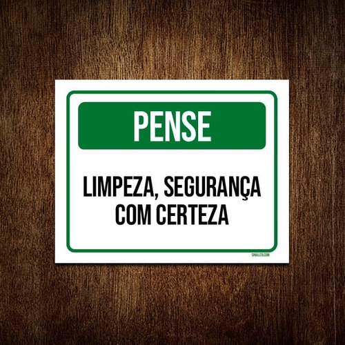 Placa De Sinalização - Pense Limpeza Segurança