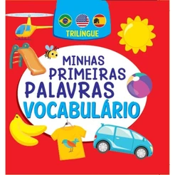 Minhas Primeiras Palavras - Vocabulário | Trilíngue