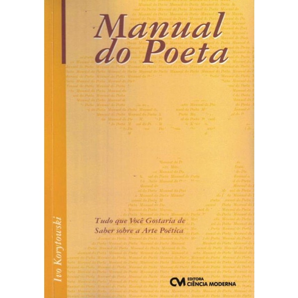 Livro - Manual Do Poeta, O - Tudo O Que Voce Gostaria De Saber Sob