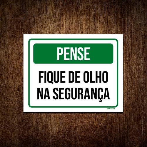 Placa De Sinalização - Pense Fique De Olho Segurança 18x23