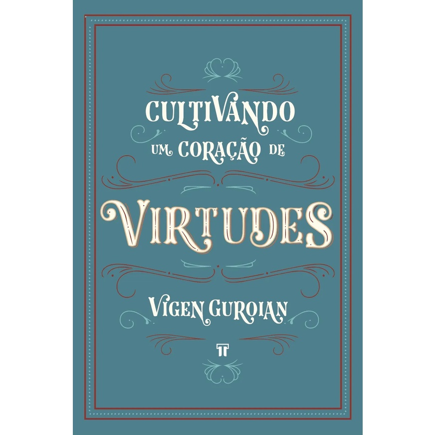 Cultivando um Coração de Virtudes | Vigen Guroian em Oferta na Shopee