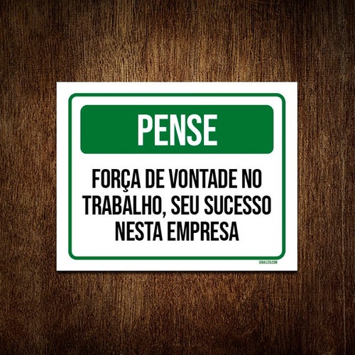 Placa De Sinalização - Pense Força De Vontade Trabalho